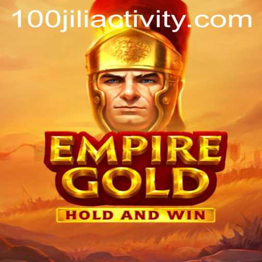 EmpireGold: Unveiling a New Era in Gaming with 100jili