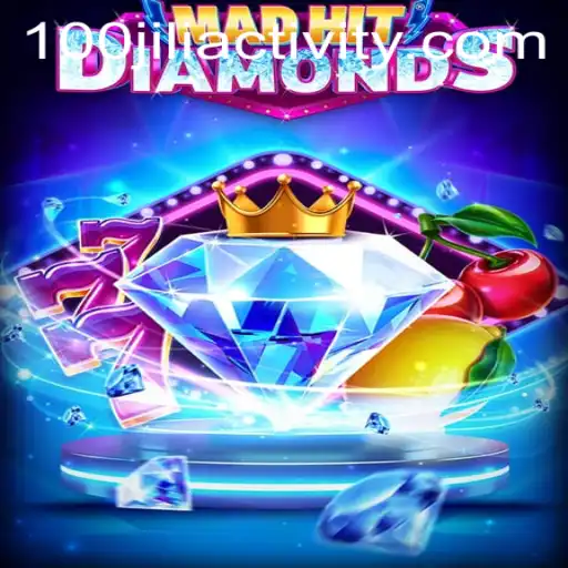 MadHitDiamonds: A Gem-Crushing Journey Enhanced by 100jili